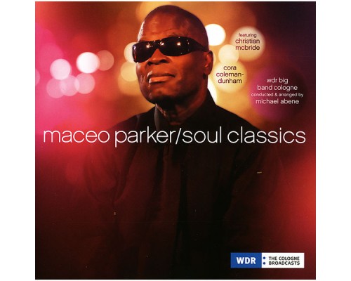 MACEO PARKER - Soul Classics