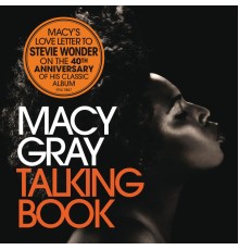 MACY GRAY - Talking Book