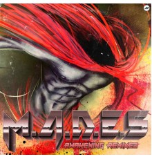 M.A.D.E.S - Awakening Remixed
