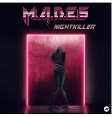 M.A.D.E.S - Nightkiller