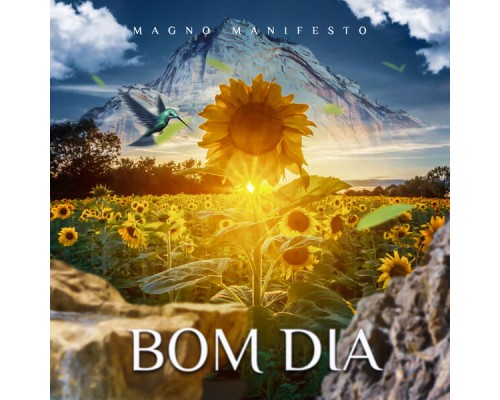 MAGNO MANIFESTO - Bom Dia