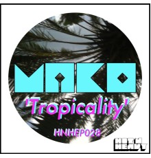 MAKO - Tropicality