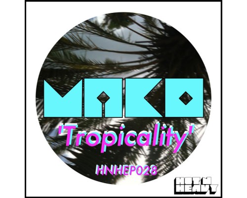 MAKO - Tropicality