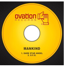 MANKIND - Dark Star Angel