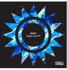 MANT - Higher Self - EP