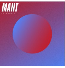 MANT - Freedom - EP