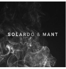 MANT & Solardo - Solardo & MANT