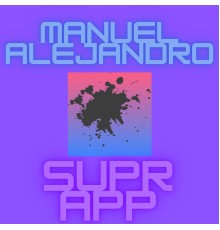 MANUEL ALEJANDRO - Suprapp