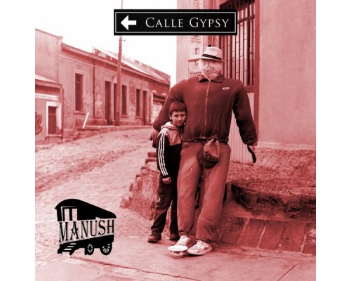 MANUSH - Calle Gypsy MANUSH - Calle Gypsy