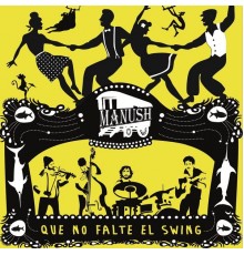 MANUSH - Que No Falte el Swing