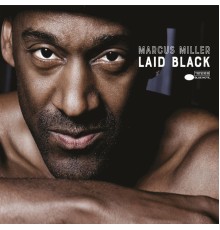 MARCUS MILLER - Laid Black