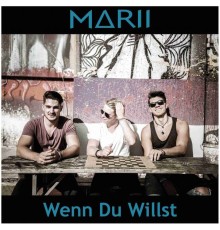 MARII - Wenn Du willst