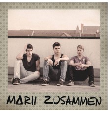 MARII - Zusammen (Long Radio Version)