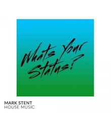 MARK STENT - House Music