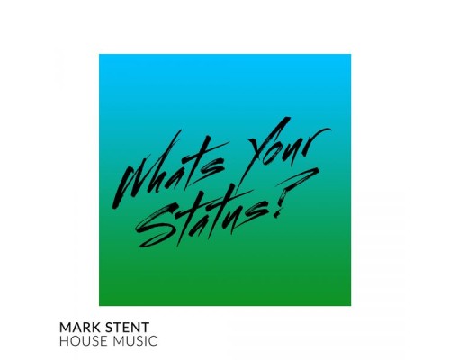 MARK STENT - House Music