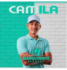 MARQUINHOS PACHECO - Camila