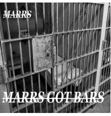 MARRS - Marrs Got Bars