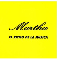 MARTHA - El Ritmo Della Musica