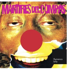 MARTIRES DEL COMPAS - FLAMENCO BILLY