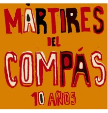 MARTIRES DEL COMPAS - 10 años de Mártires (CD+DVD Digipack)