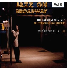 MARTY PAICH, André Previn & His Pals - Milestones of Jazz Legends - Jazz on Broadway, Vol. 9