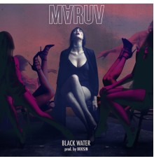 MARUV - Black Water