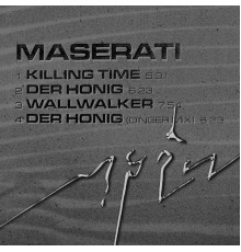 MASERATI - Killing Time / Der Honig