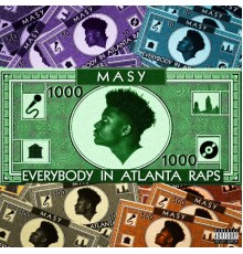 MASY. - EVERYBODY IN ATLANTA RAPS