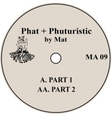 MAT - Phat + Phuturistic