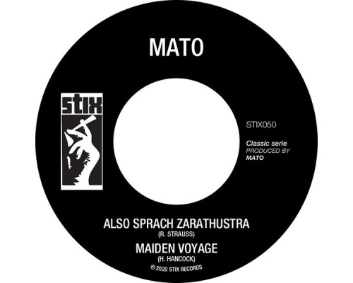 MATO - Also Sprach Zarathustra / Maiden Voyage MATO - Also Sprach Zarathustra / Maiden Voyage