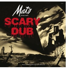 MATO - Scary Dub