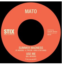 MATO - Summer Madness / Use Me