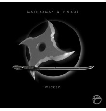 MATRiXXMAN, Vin Sol - Wicked