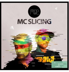 MC2 - MC Slicing