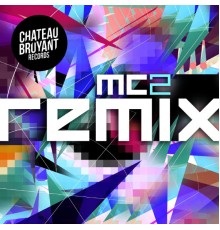 MC2 - MC2 Remix