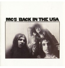 MC5 - Back In The USA