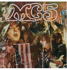 MC5 - Kick Out The Jams