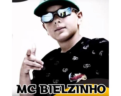 MC Bielzinho - Mc Bielzinho