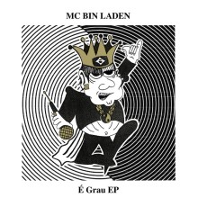 MC Bin Laden - É Grau