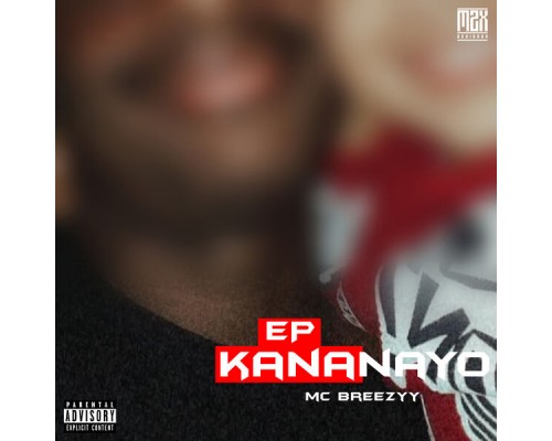 MC Breezyy - Kananayo MC Breezyy - Kananayo