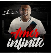 MC Darlan - Amor Infinito
