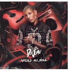 MC Don Juan - Vou Além