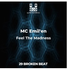 MC Emil'en - Feel The Madness