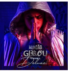 MC Hariel - Mundão Girou (Deluxe)