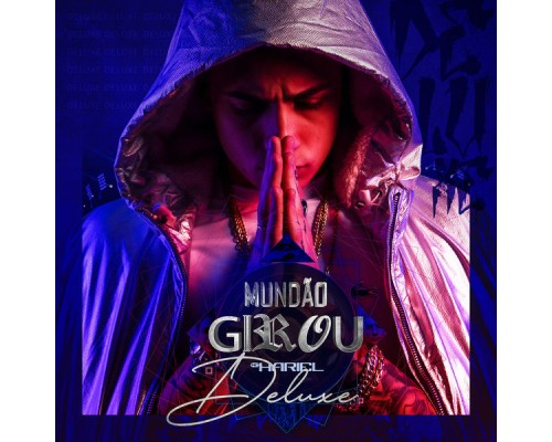 MC Hariel - Mundão Girou (Deluxe)