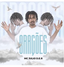 MC Julio D.E.R. - Orações