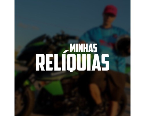 MC NV - Minhas Relíquias