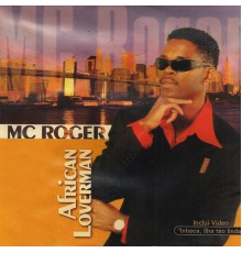MC Roger - African Loverman