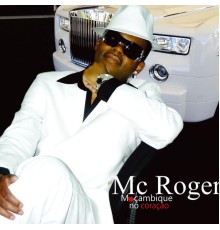 MC Roger - Moçambique No Coração