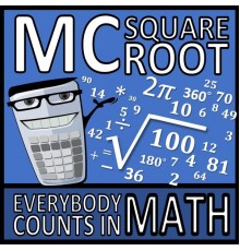 MC Squareroot - Everybody Counts in Math